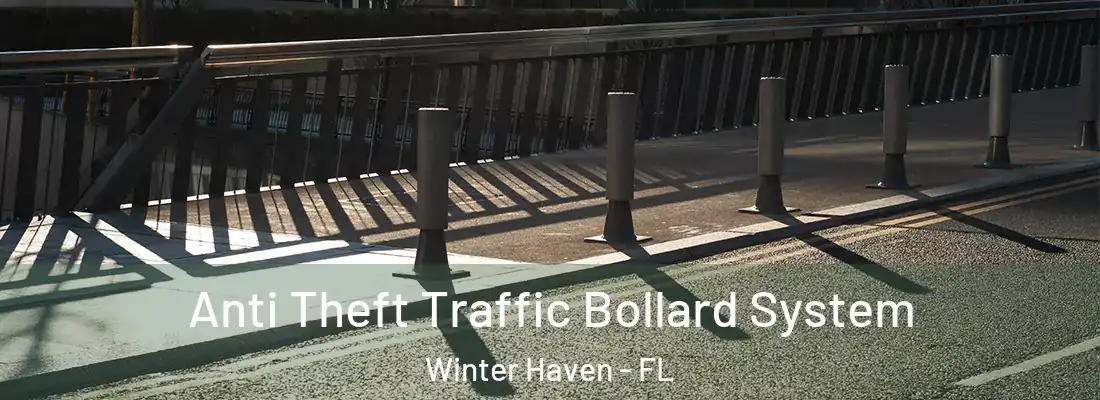 Anti Theft Traffic Bollard System Winter Haven - FL