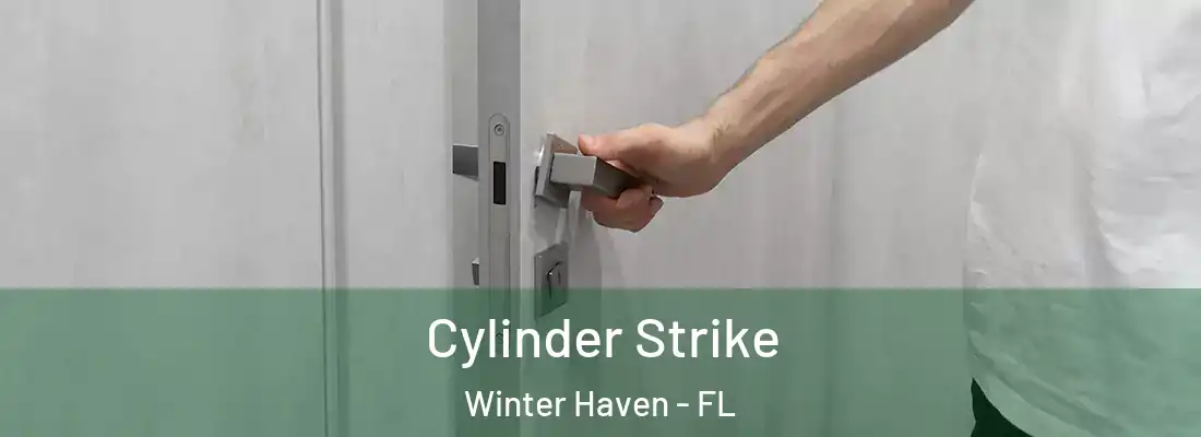 Cylinder Strike Winter Haven - FL