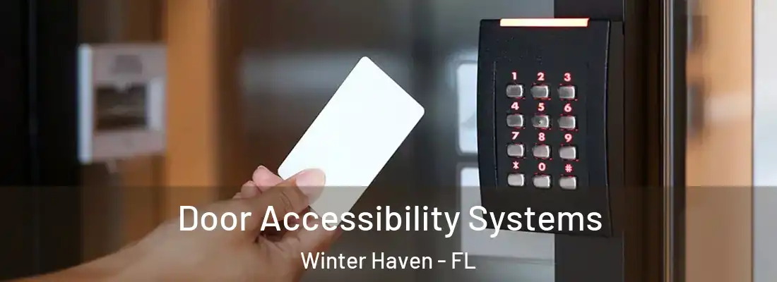 Door Accessibility Systems Winter Haven - FL