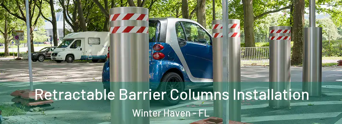  Retractable Barrier Columns Installation Winter Haven - FL