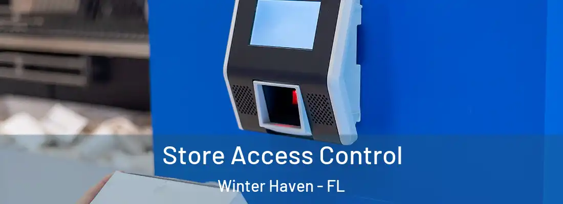 Store Access Control Winter Haven - FL